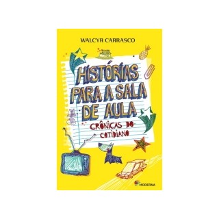 Livro - Historias para a Sala de Aula - Cronicas do Cotidiano - Carrasco