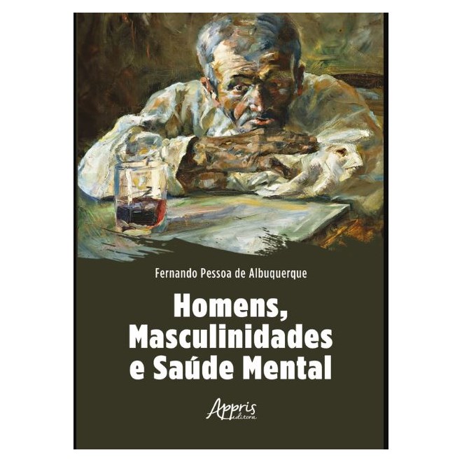 Livro - Homens, masculinidades e saúde mental - Albuquerque - Appris