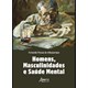 Livro - Homens, masculinidades e saúde mental - Albuquerque - Appris