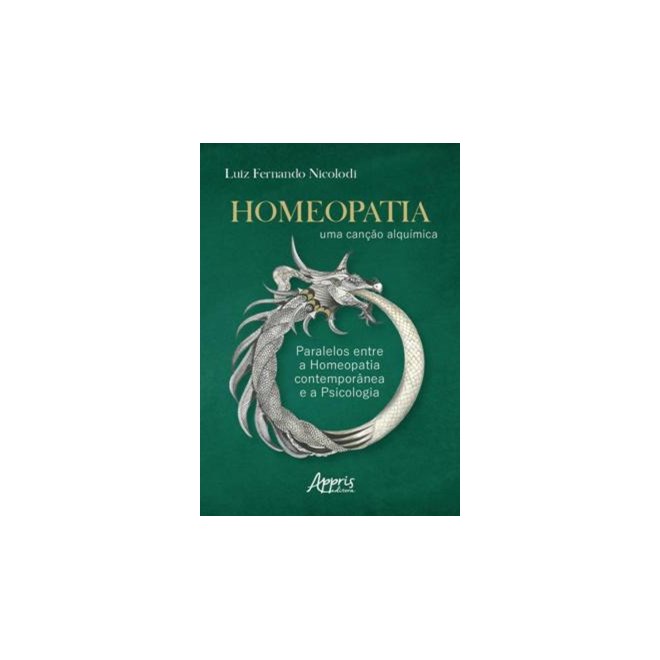 Livro Homeopatia Uma Canção Alquímica - Appris