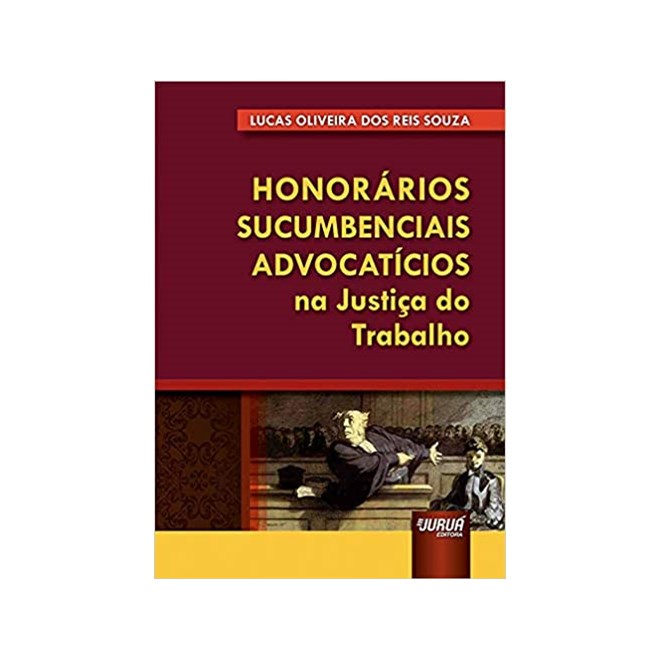 Livro - Honorarios Sucumbenciais Advocaticios Na Justica do Trabalho - Souza
