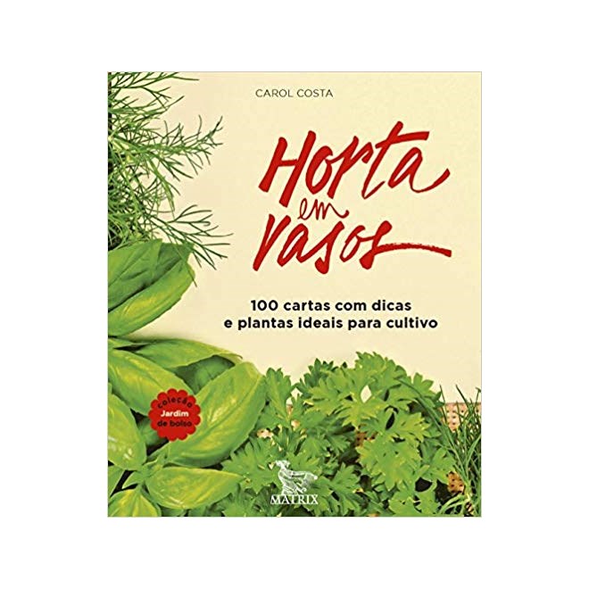 Livro - Horta em Vasos - 100 Cartas com Dicas e Plantas Ideais para Cultivo - Costa