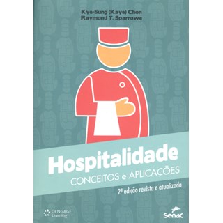 Livro - Hospitalidade - Conceitos e Aplicacoes - Chon/sparrowe