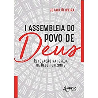 Livro - I Assembleia do Povo de Deus: Renovacao Na Igreja de Belo Horizonte - Oliveira