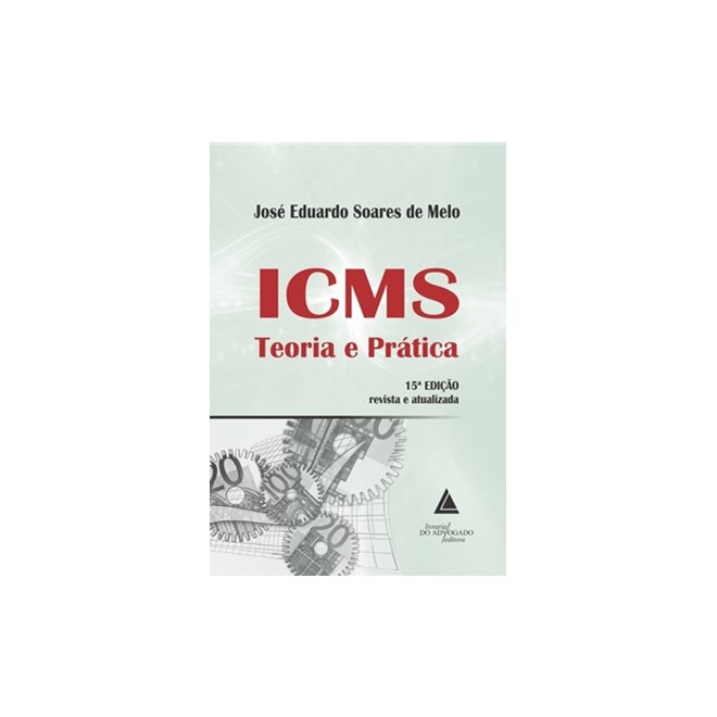 Livro - Icms - Teoria e Prática - 15ed/20 - Editora Livraria do