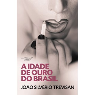 Livro - Idade de Ouro do Brasil, A - Trevisan