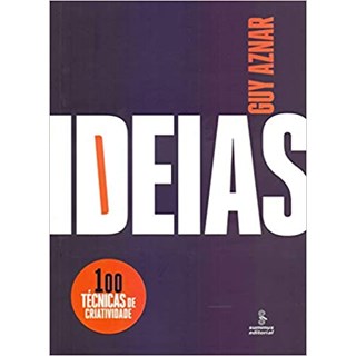 Livro - Ideias - 100 Tecnicas de Criatividade - Aznar