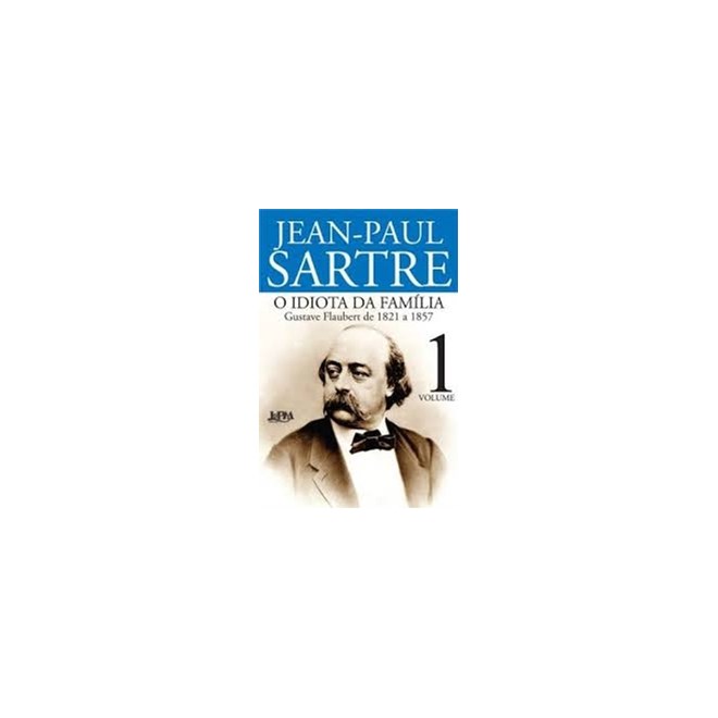 Livro - Idiota da Familia,o - Vol.1 - Sartre
