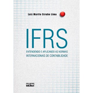 Livro - Ifrs - Entendendo e Aplicando as Normas Internacionais de Contabilidade - Lima
