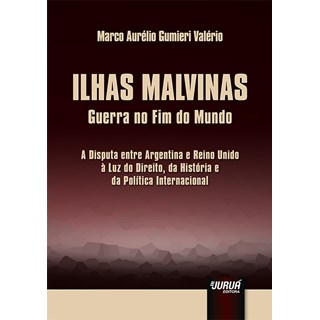 Livro - Ilhas Malvinas - Guerra No Fim do Mundo - a Disputa entre Argentina e Reino - Valerio
