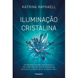 Livro Iluminação Cristalina - Raphaell - Pensamento