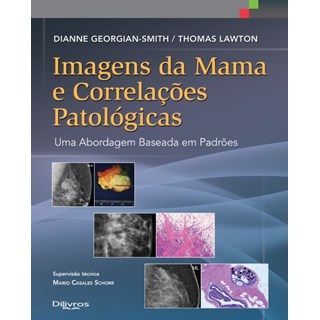 Livro - Imagens da Mama e Correlacoes Patologicas - Uma Abordagem Baseada em Padroe - Smith/lawton