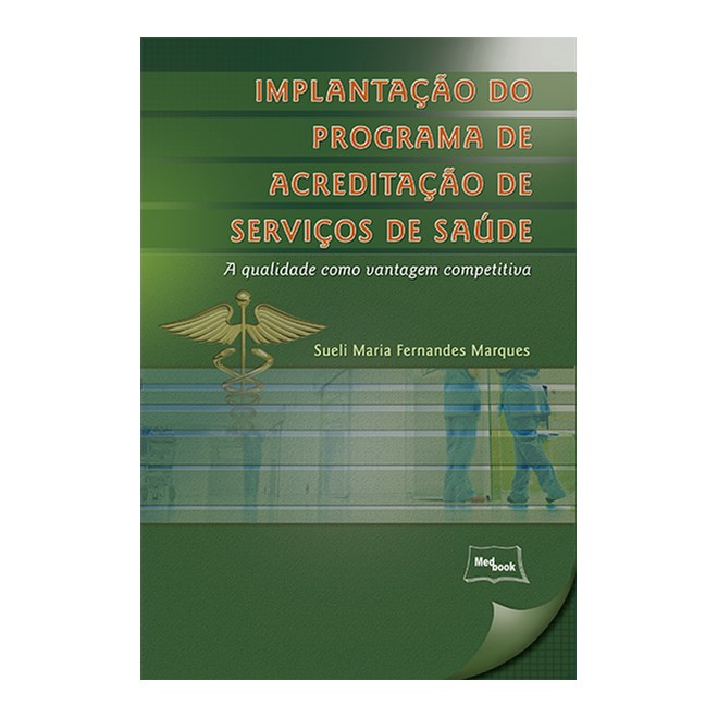 Livro - Implantacao do Programa de Acreditacao de Servicos de Saude - Marques