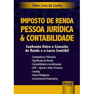 Livro - Imposto de Renda Pessoa Juridica e Contabilidade - Confronto entre o Concei - Cunha