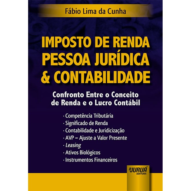 Livro - Imposto de Renda Pessoa Juridica e Contabilidade - Confronto entre o Concei - Cunha