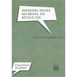 Livro - Imprensa Negra No Brasil do Seculo Xix - Col.consciencia em Debate - Magalhaes