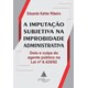 Livro - Imputacao Subj. Na Improbidade Admnistrativa, A - Ribeiro, Eduardo Kah