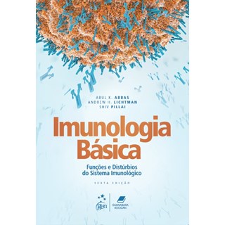 Livro - Imunologia Basica: Funcoes e Disturbios do Sistema Imunologico - Abbas