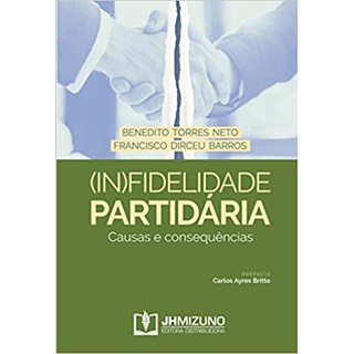 Livro - (In)fidelidade Partidária - Neto - Jh Mizuno