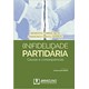Livro - (in)fidelidade Partidária - Torres Neto