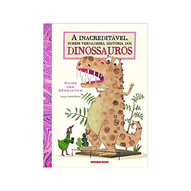 Livro - Inacreditavel, Porem Verd Hist dos Dinossauros, A - Genechten