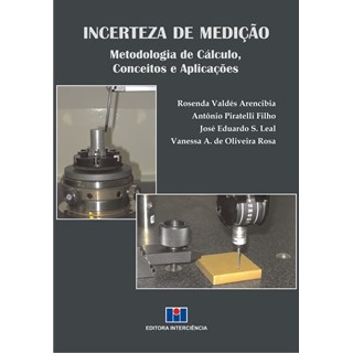 Livro - Incerteza de Medicao - Metodologia de Calculo, Conceitos e Aplicacoes - Arencibia/piratelli