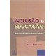Livro - Inclusao e Educacao - Rodrigues