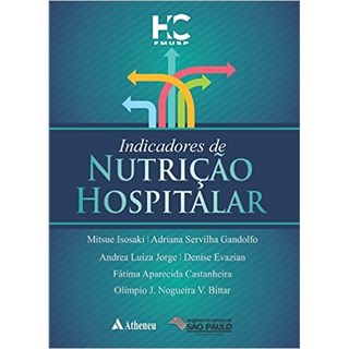 Livro - Indicadores de Nutricao Hospitalar - Isosaki/grandolfo/jo
