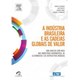 Livro - Industria Brasileira e as Cadeias Globais de Valor Uma Analise com Base Nas - Sturgeon/guinn/zylbe