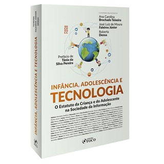 Livro Infância Adolescência e Tecnologia - Teixeira - Foco