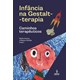 Livro - Infancia Na Gestalt-terapia - Antony