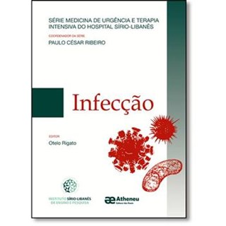 Livro Infecção Série Medicina de Urgência e Terapia Intensiva do Hospital Sírio Libanês - Rigado