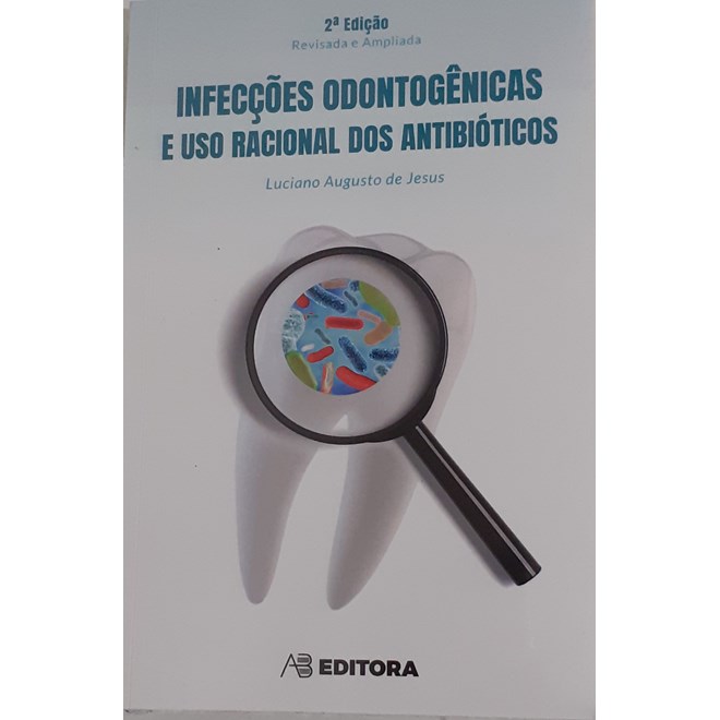 Livro - Infeccoes Odontogenicas e Uso Racional dos Antibioticos - Jesus