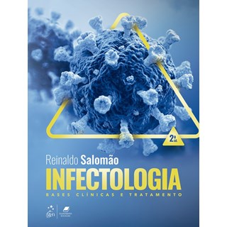 Livro Infectologia: Bases Clínicas e Tratamento - Salomão - Guanabara
