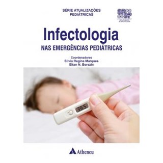 Livro - Infectologia nas Emergências Pediátricas - Berezin