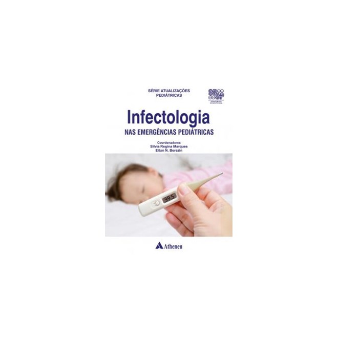 Livro Infectologia Nas Emergências Pediétricas - Marques - Atheneu
