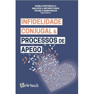 Livro  Infidelidade Conjugal e Processos de Apego - Bertoncello/cunha-Artesã