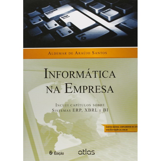 Livro - Informatica Na Empresa - Inclui Capitulos sobre Sistemas Erp, Xbrl e bi - Santos
