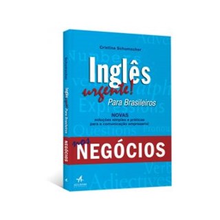 Livro - Inglês Urgente Para Brasileiros - Novas soluções Simples e Praticas para a Comunicação empresarial nos Negócios - Schumacher