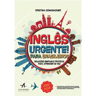 Livro - Ingles Urgente! para Brasileiros: Solucoes Simples e Praticas para Aprender - Schumacher