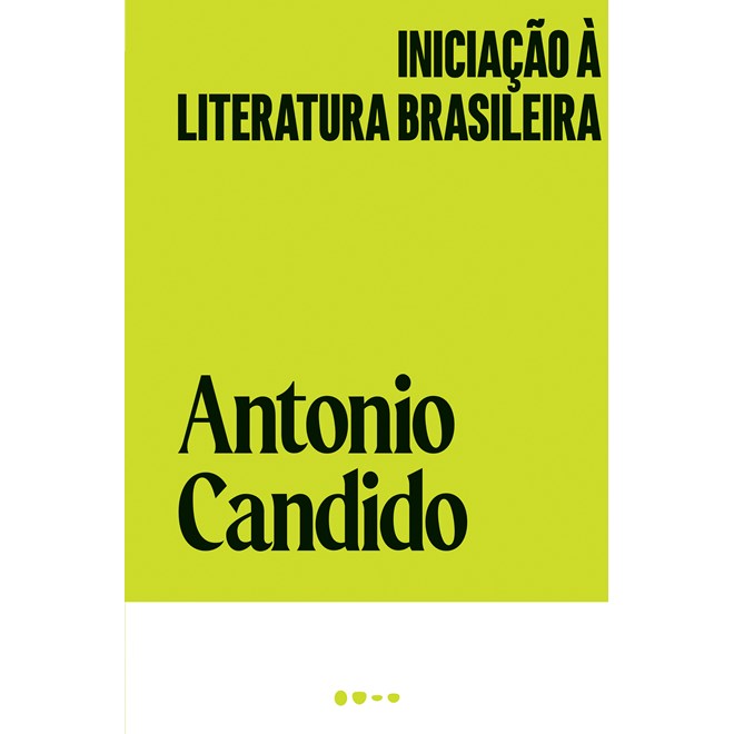 Livro - Iniciacao a Literatura Brasileira - Candido