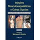 Livro - Injecoes Musculoesqueleticas e Outras Opcoes: Um Guia Pratica sobre   o Que - Bhatia