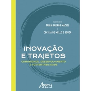 Livro - Inovacao e Trajetos - Comunidade, Desenvolvimento e Sustentabilidade - Maciel/souza