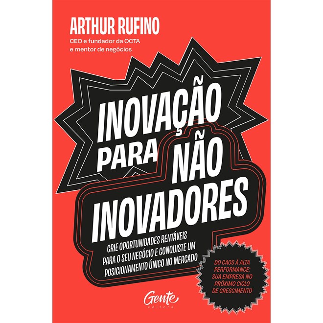 Livro - Inovação para Não Inovadores - Rufino