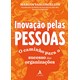 Livro - Inovacao Pelas Pessoas: o Caminho para o Sucesso das Organizacoes - Vasconcellos