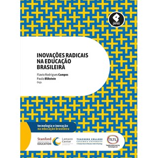 Livro - Inovações Radicais na Educação Brasileira - Campos