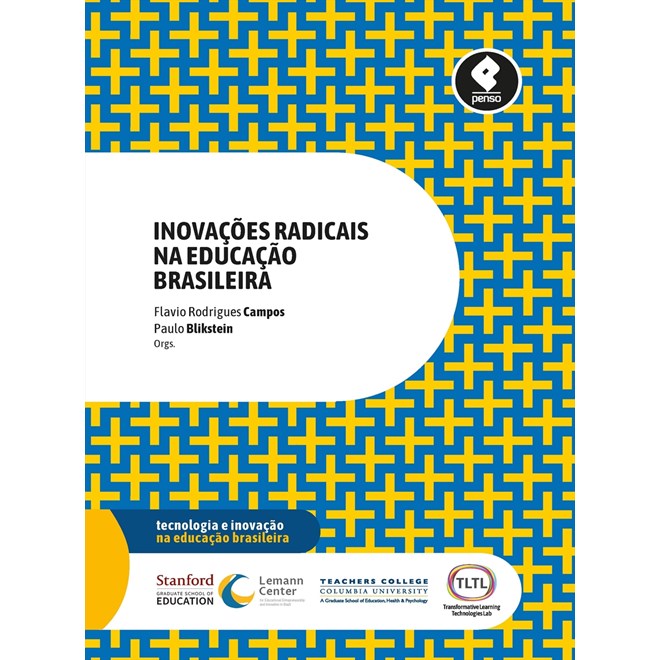 Livro - Inovacoes Radicais Na Educacao Brasileira - Campos/blikstein