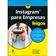 Livro - Instagram para Empresas   para Leigos - Eab