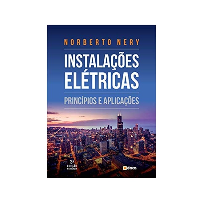 Livro Instalações Elétricas Princípios E Aplicações Nery - 