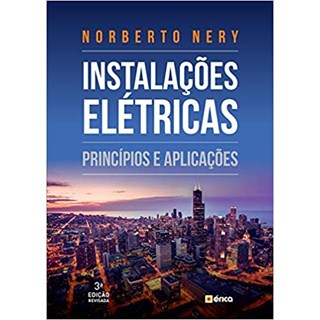 Livro - Instalações Elétricas - Princípios e Aplicações - Nery